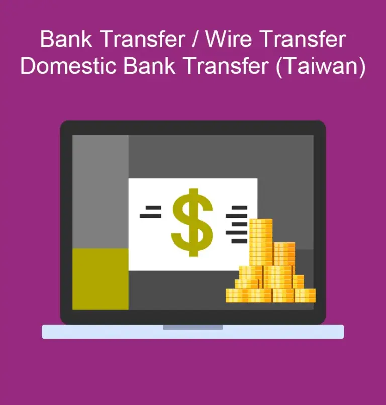 Bank Transfer / Wire Transfer